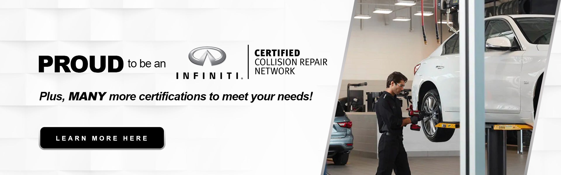 Proud to be an Infiniti Certified Collision Specialist